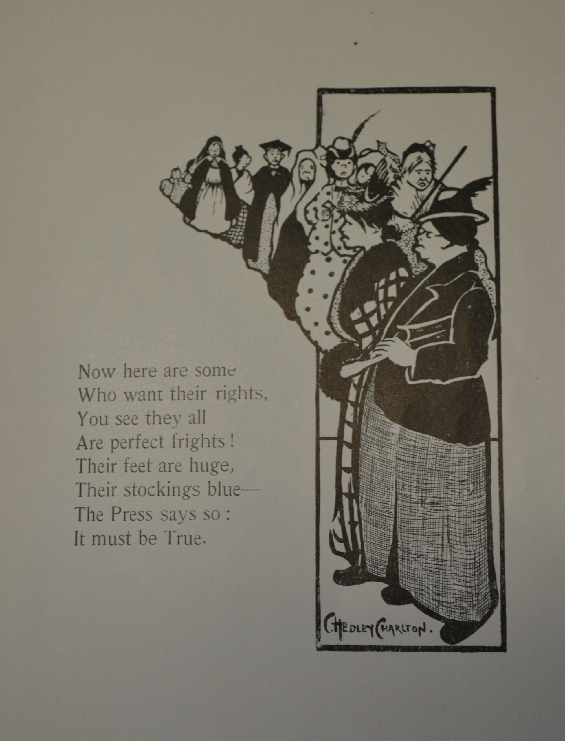 Cartoon of pro-suffrage women in a line, text reads: 'Now here are some who want their rights, you see they all are perfect frights! Their feet are huge, their stockings blue- the press says so: it must be true'.