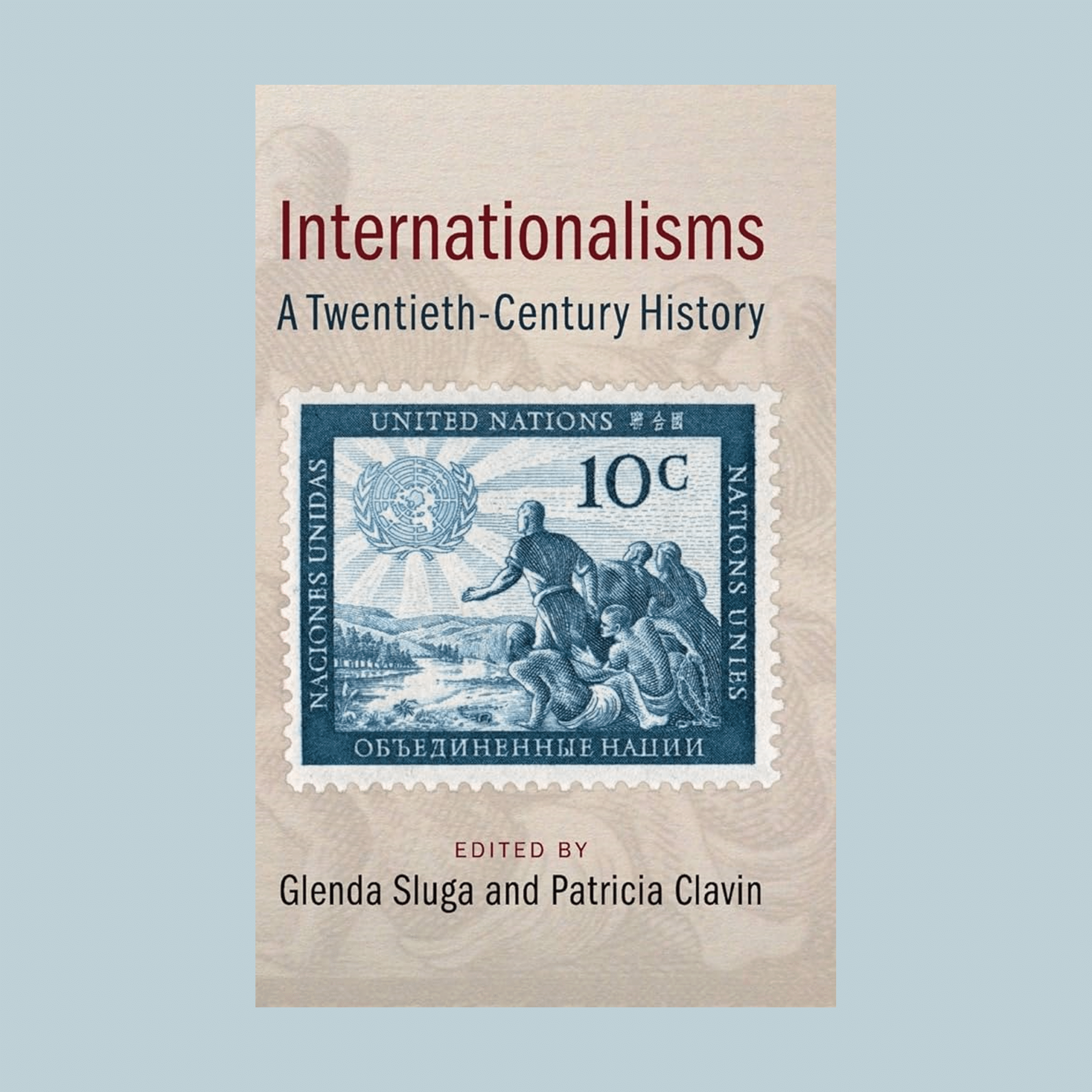 Cover of Internationalisms: A Twentieth-Century History