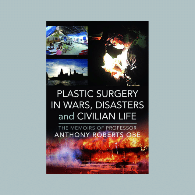 Cover of Plastic Surgery in Wars, Disasters & Civilian Life