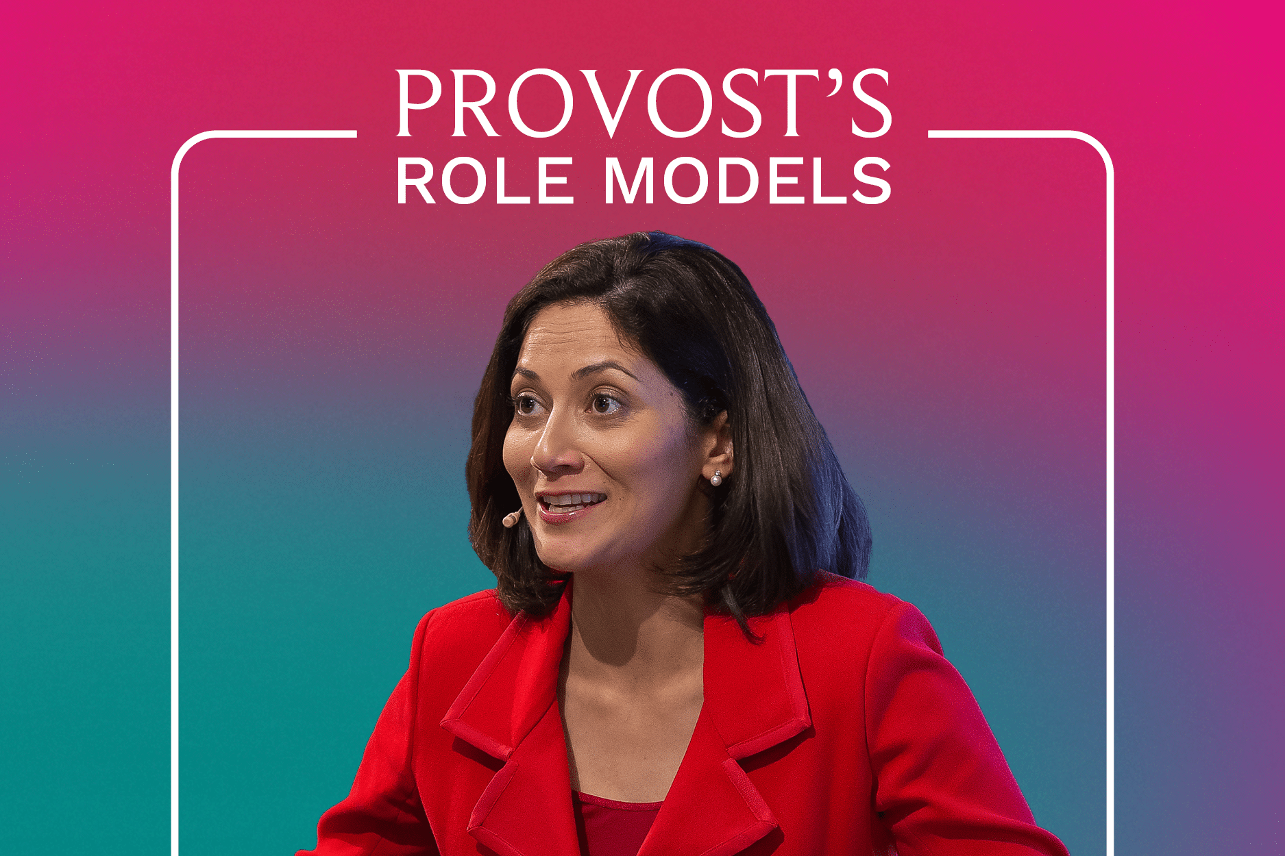 Provost's Role Models with headshot of Mishal Husain